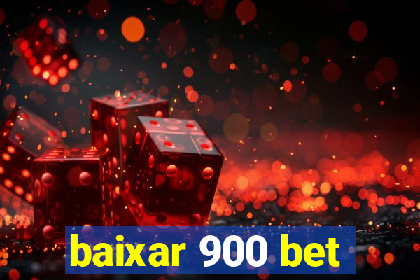 baixar 900 bet